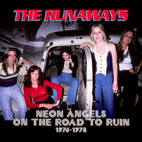 The Runaways - The Runaways: Neon Angels On The Road To Ruin 1976-1978