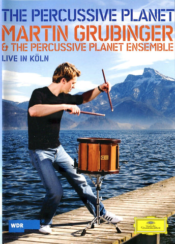 Martin Grubinger & The Percussive Planet Ensemble - The Percussive Planet Live In Köln