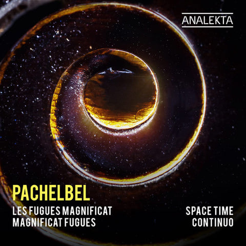 Pachelbel – Space Time Continuo - Les Fugues Magnificat - Magnificat Fugues