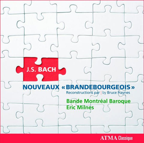 Johann Sebastian Bach, Montreal Baroque, Eric Milnes - Nouveaux Brandebourgeois
