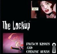 The Lock Up - French Kisses And Chinese Burns