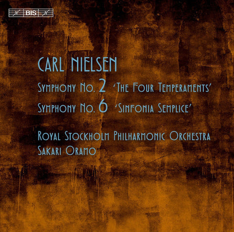 Nielsen, Sakari Oramo, Royal Stockholm Philharmonic Orchestra - Symphonies Nos 2 And 6