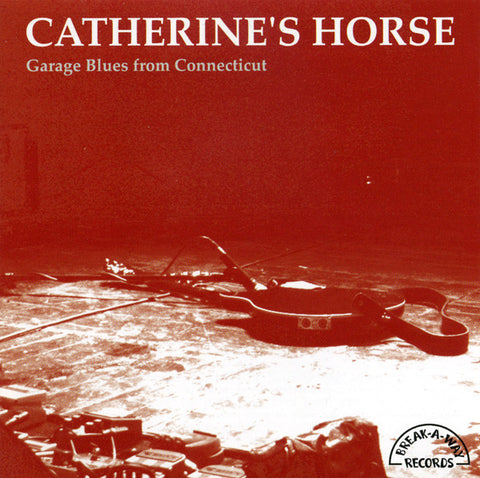 Catherine's Horse - Garage Blues From Connecticut