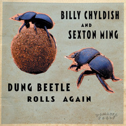Billy Chyldish And Sexton Ming - Dung Beetle Rolls Again
