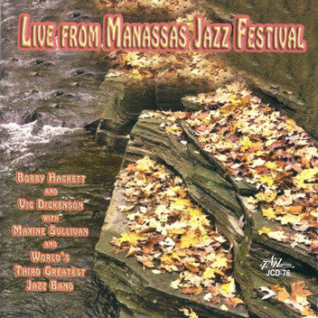 Bobby Hackett And Vic Dickenson With Maxine Sullivan And World's Third Greatest Jazz Band - Live From Manassas