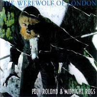 Paul Roland & Midnight Rags - The Werewolf Of London