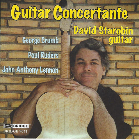 George Crumb • Poul Ruders • John Anthony Lennon — David Starobin - Guitar Concertante