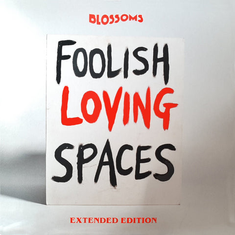 Blossoms - Foolish Loving Spaces