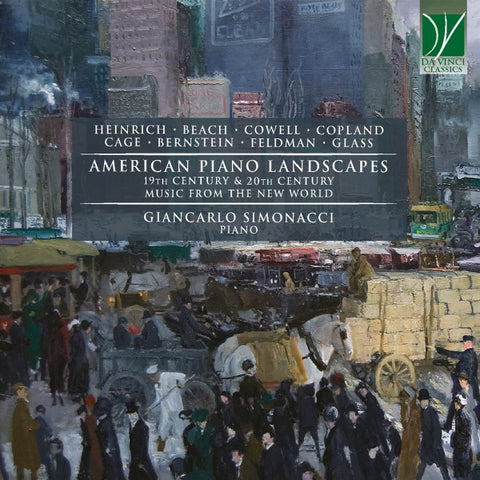 Heinrich, Beach, Cowell, Copland, Cage, Bernstein, Feldman, Glass - Giancarlo Simonacci - American Piano Landscapes (19th Century & 20th Century Music From The New World)