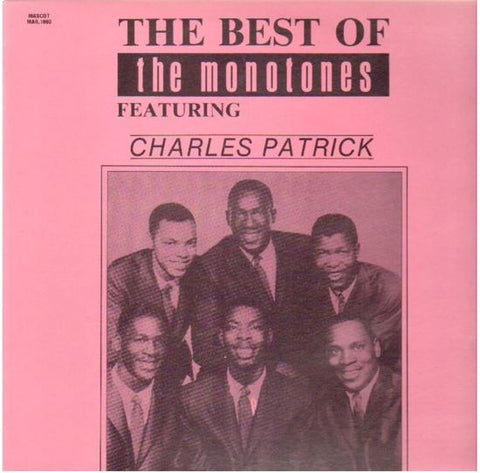 The Monotones Featuring Charles Patrick - The Best Of The Monotones, Featuring Charles Patrick