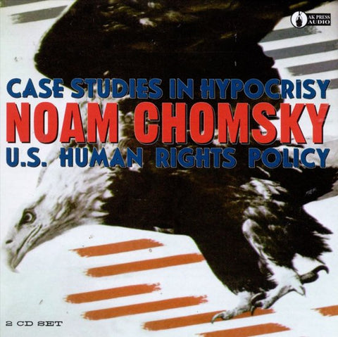 Noam Chomsky - Case Studies In Hypocrisy: US Human Rights Policy