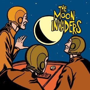 The Moon Invaders - The Moon Invaders