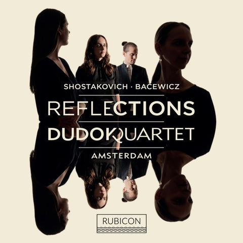 Dudok Quartet Amsterdam - Reflections - Shostakovich, Bacewicz