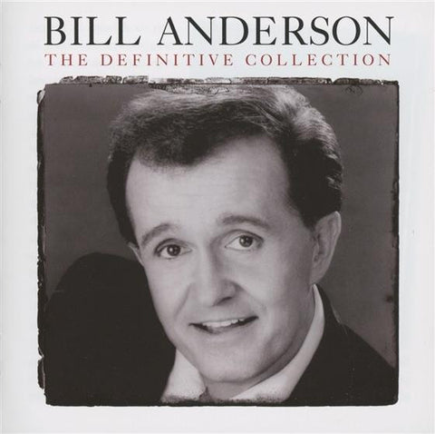 Bill Anderson - The Definitive Collection