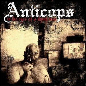 Anticops - In The Eyes Of A Dying Man