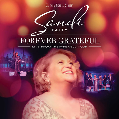 Sandi Patty - Forever Grateful: Live From The Farewell Tour
