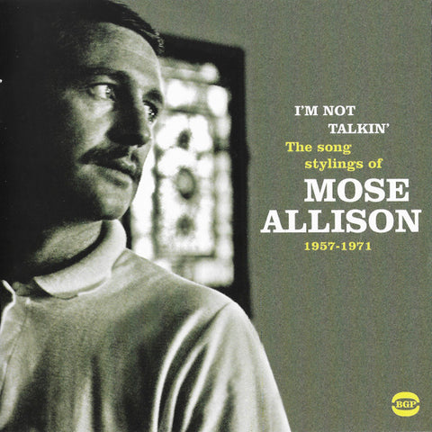 Mose Allison - I’m Not Talkin’ (The Song Stylings of Mose Allison 1957-1971)