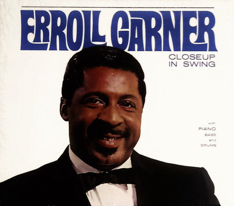 Erroll Garner - Closeup In Swing