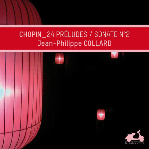 Jean-Philippe Collard, Frédéric Chopin - Chopin: 24 Preludes & Piano Sonata No. 2