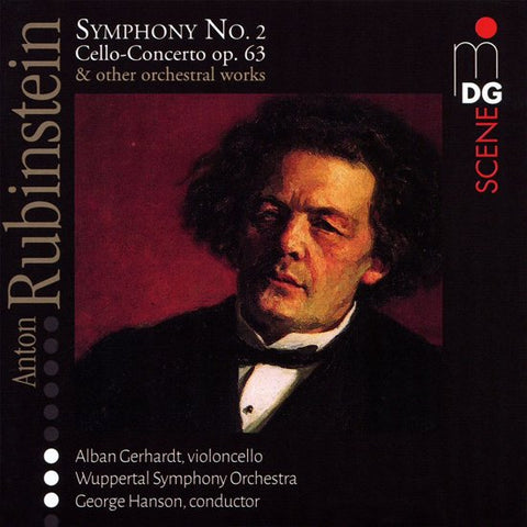 Anton Rubinstein, Alban Gerhardt, Wuppertal Symphony Orchestra, George Hanson - Symphony No. 2 / Cello-Concerto Op. 63 & Other Orchestral Works