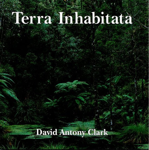 David Antony Clark - Terra Inhabitata