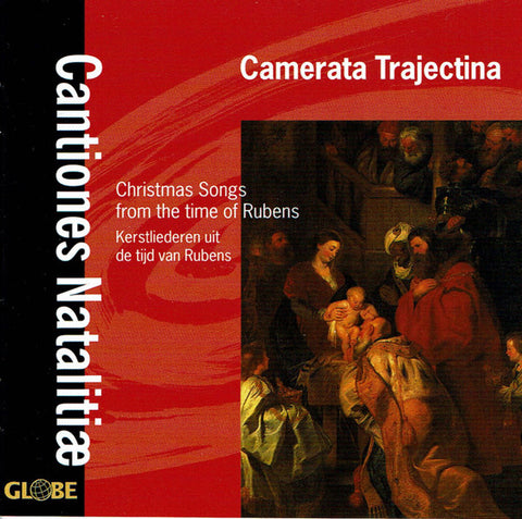 Camerata Trajectina - Cantiones Natalitae - Christmas Songs From The Time Of Rubens