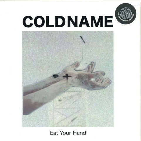 Cold Name, - Eat Your Hand