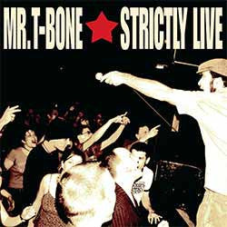 Mr. T-Bone - Strictly Live