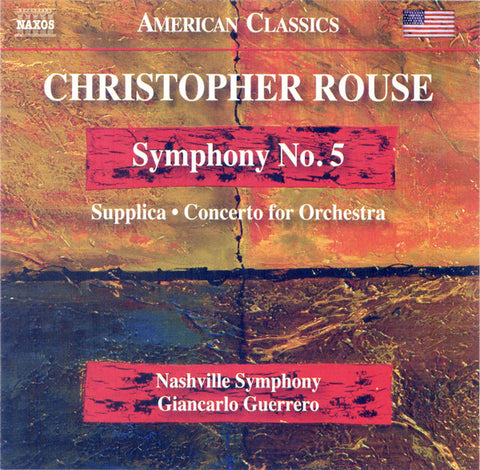 Christopher Rouse, Nashville Symphony, Giancarlo Guerrero - Symphony No. 5