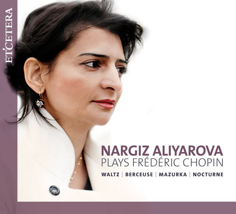 Nargiz Aliyarova - Plays Frédéric Chopin