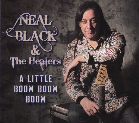Neal Black And The Healers - A Little Boom Boom Boom
