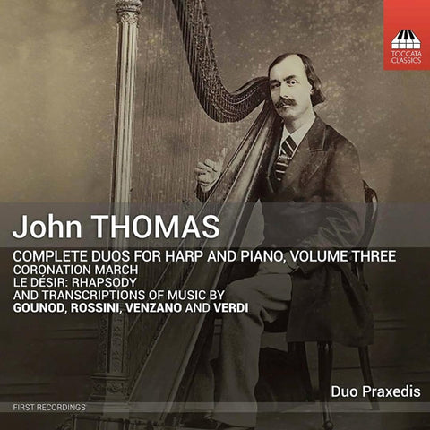 John Thomas - Duo Praxedis - Complete Duos For Harp And Piano, Volume Three