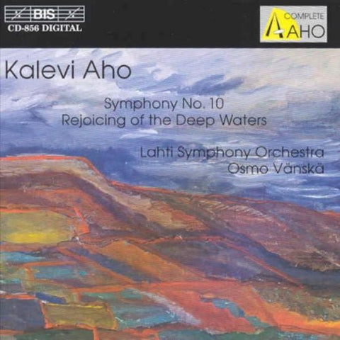 Kalevi Aho, Lahti Symphony Orchestra, Osmo Vänskä - Symphony No. 10; Rejoicing of the Deep Waters