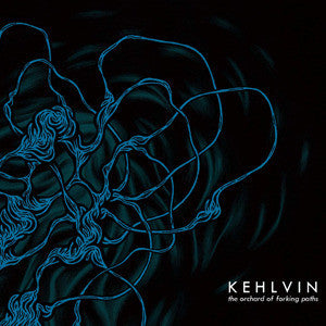Kehlvin - The Orchard Of Forking Paths