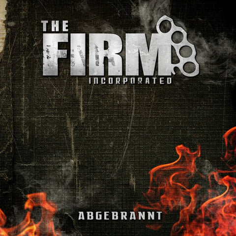 The Firm Incorporated - Abgebrannt