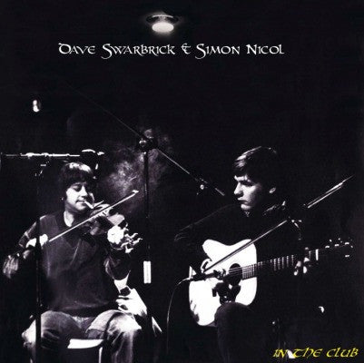 Dave Swarbrick And Simon Nicol - In The Club