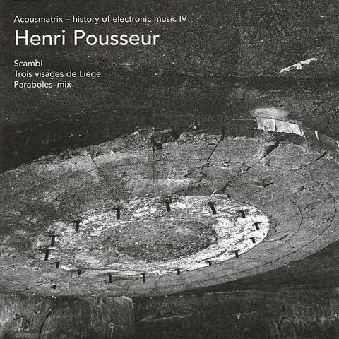 Henri Pousseur - Scambi / Trois Visages De Liège / Paraboles-Mix