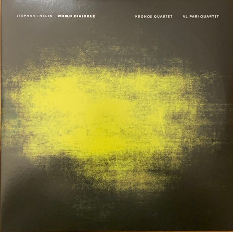 Stephan Thelen - Kronos Quartet / Al Pari Quartet - World Dialogue