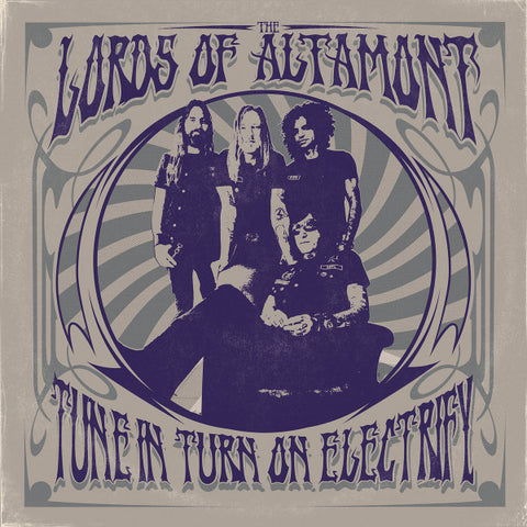 The Lords Of Altamont - Tune In Turn On Electrify