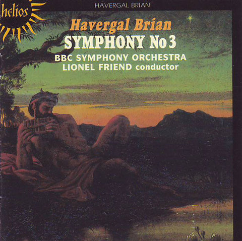 Havergal Brian - BBC Symphony Orchestra, Lionel Friend - Symphony No 3