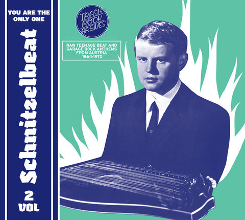 Various - Schnitzelbeat Volume 2 - You Are The Only One (Raw Teenage Beat & Garage Rock Anthems From Austria 1964-1970)