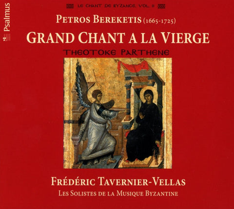 Frédéric Tavernier-Vellas, Les Solistes De La Musique Byzantine - Grand Chant A La Vierge
