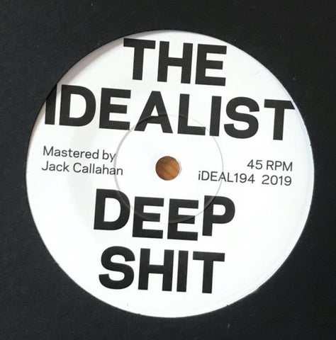 The Idealist - Deep Shit / The Drop