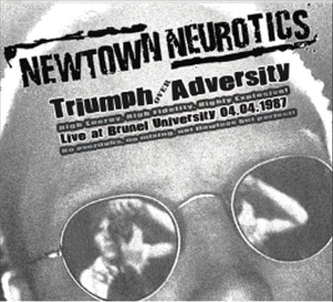 Newtown Neurotics - Triumph Over Adversity: Live At Brunel University 04.04.1987