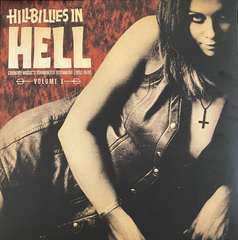 Various - Hillbillies In Hell - Country Music's Tormented Testament (1952-1974) Volume X