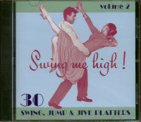 Various - Swing Me High! Volume 2 - 30 Swing, Jump & Jive Platters