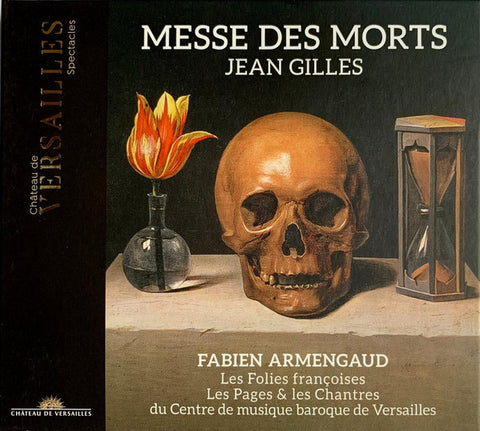 Jean Gilles, Fabien Armengaud, Les Folies Françoises, Les Pages Et Les Chantres Du Centre De Musique Baroque De Versailles - Messe Des Morts