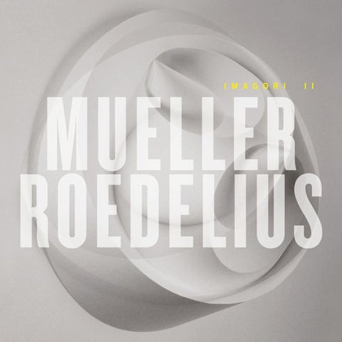 Mueller / Roedelius - Imagori II