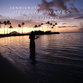 Jennie Ruth - Healing Waves Of Sound