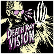 Death Ray Vision - Get Lost Or Get Dead